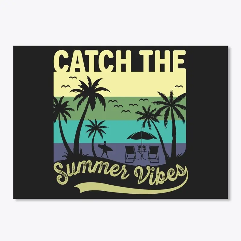 Catch the summer vibes design