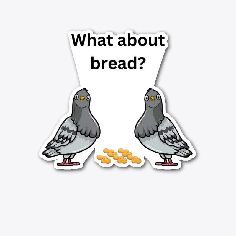 What about bread?