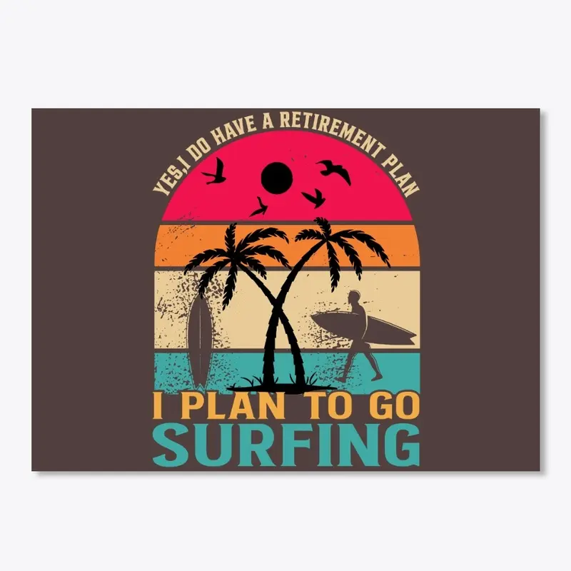 I plan to go surfing design