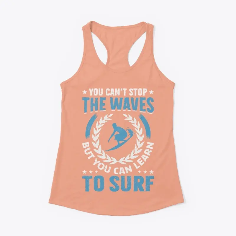 You can't stop the waves design