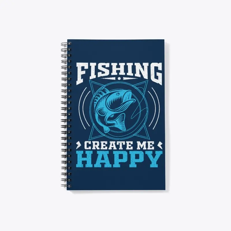 Fishing create me happy design